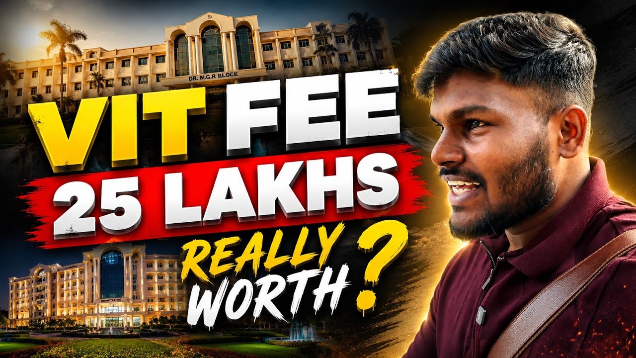 Is VIT Vellore Really Worth It? Honest Campus Review