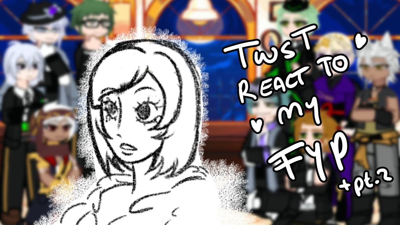 TWISTED WONDERLAND REACT TO MY FYP || ♡♡ +pt.2