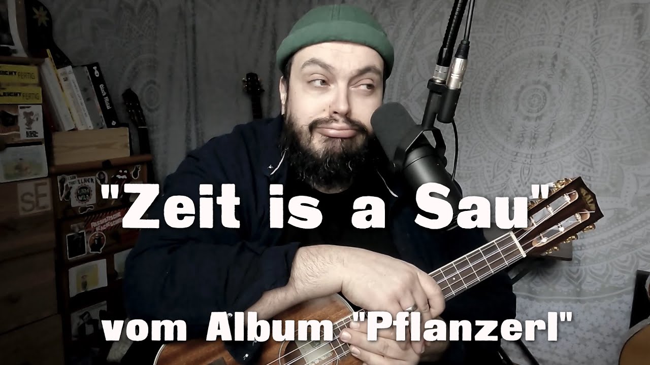 ZEIT IS A SAU (vom Album 