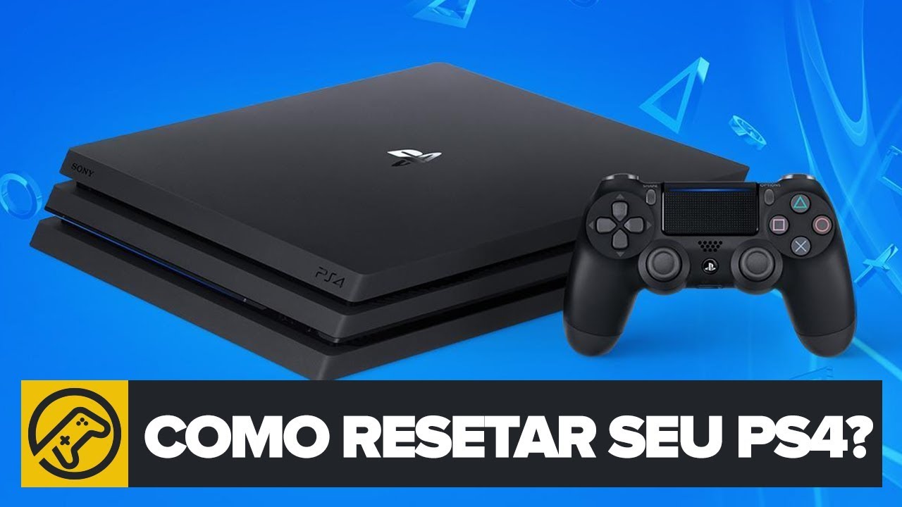 DICA: COMO RESETAR O SEU PS4?
