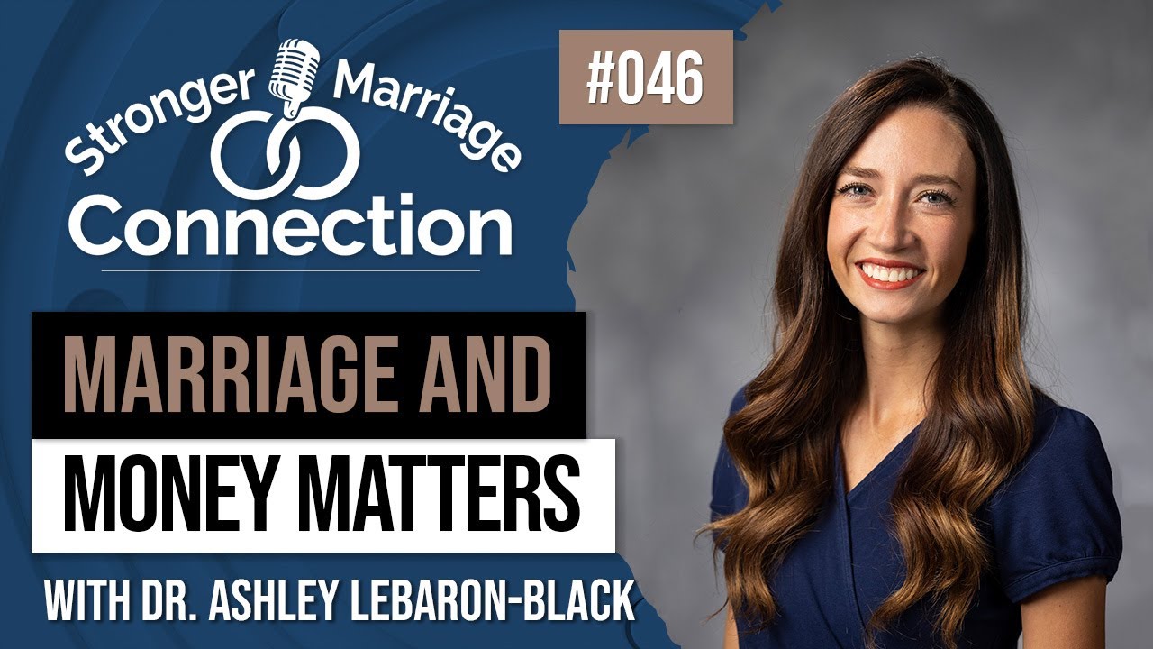 Tips To Manage Marriage & Money Matters | Dr. Ashley LeBaron-Black | #46