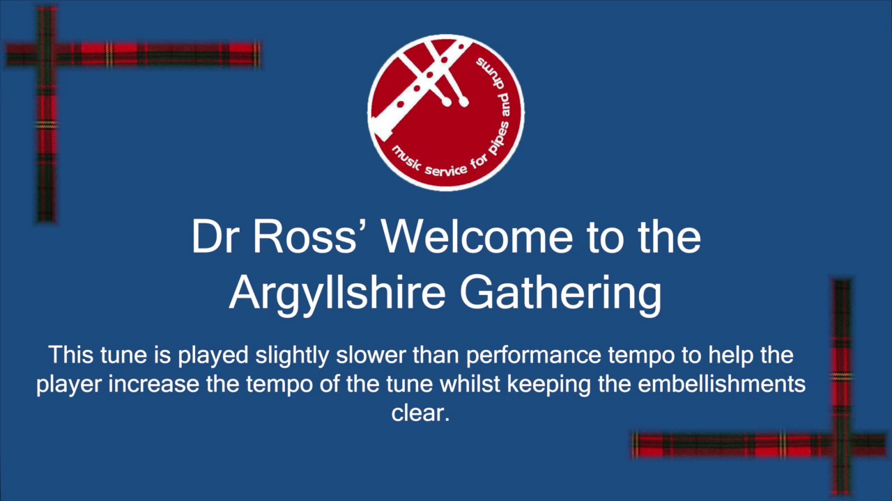 Dr Ross' Welcome to the Argyllshire Gathering