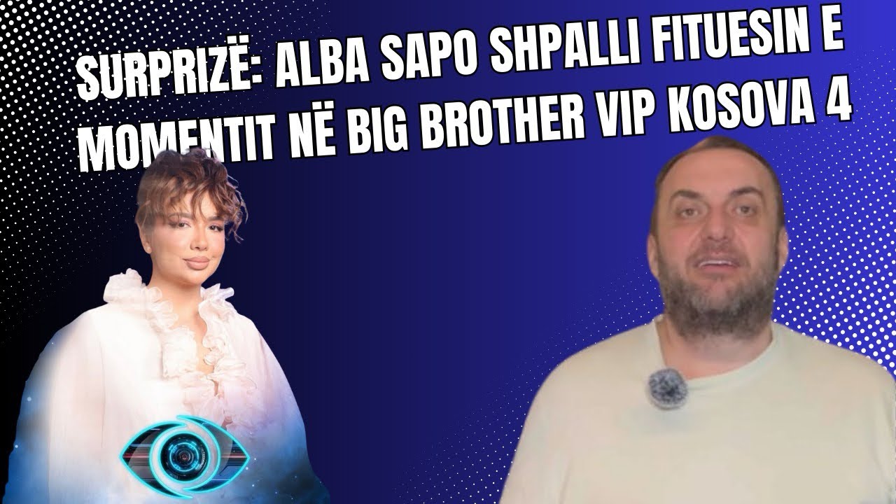 Olti Curri| Surprizë: Alba sapo shpalli fituesin e momentit në Big Brother VIP Kosova 4