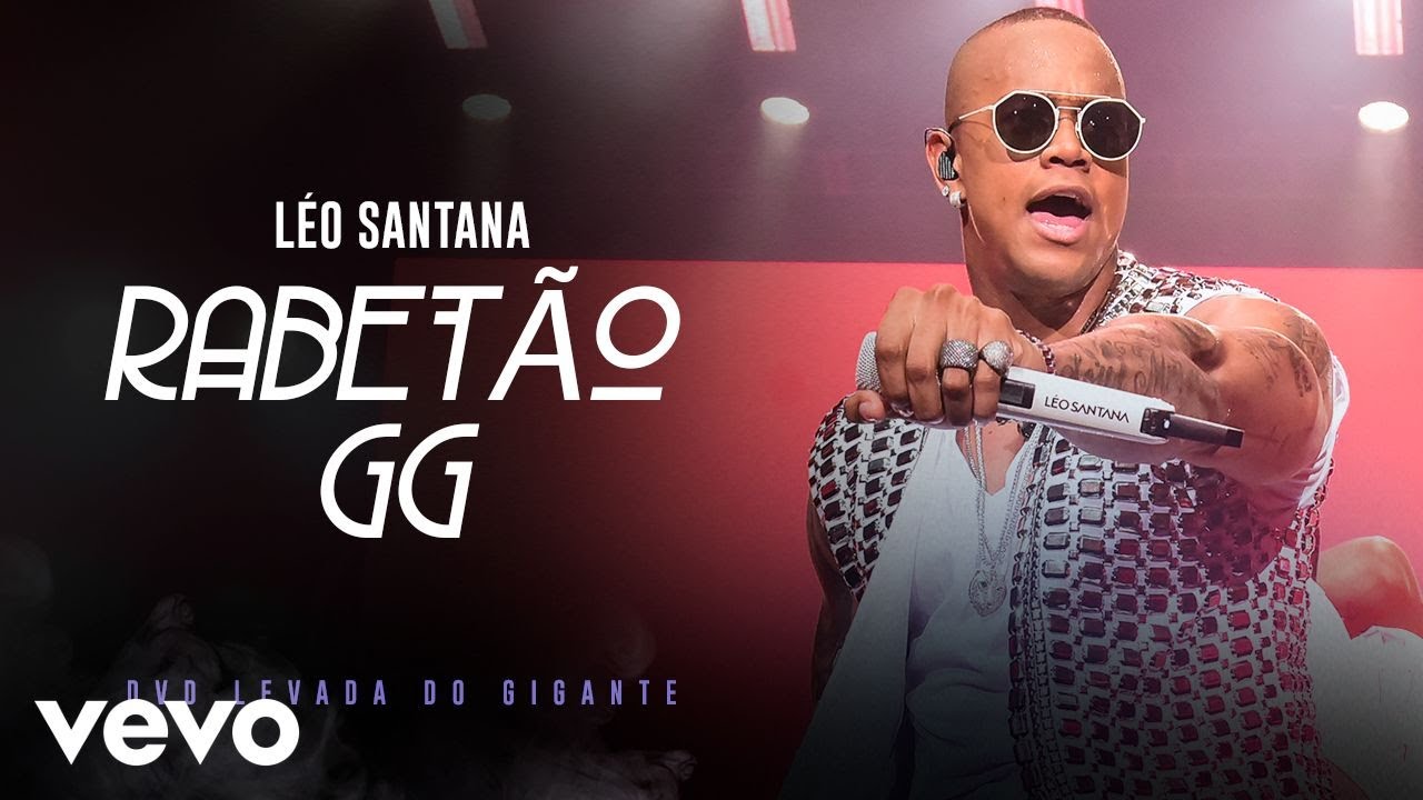 L&eacute;o Santana - Rabet&atilde;o GG (Ao Vivo Em S&atilde;o Paulo / 2019)
