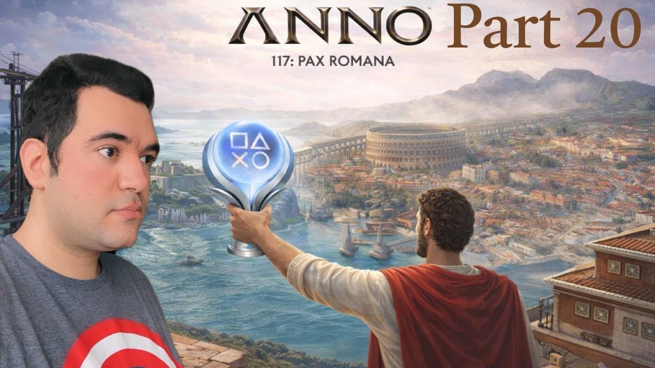 Anno 117: Pax Romana | Blind Platinum Trophy Attempt (No Guide) — Ep. 20