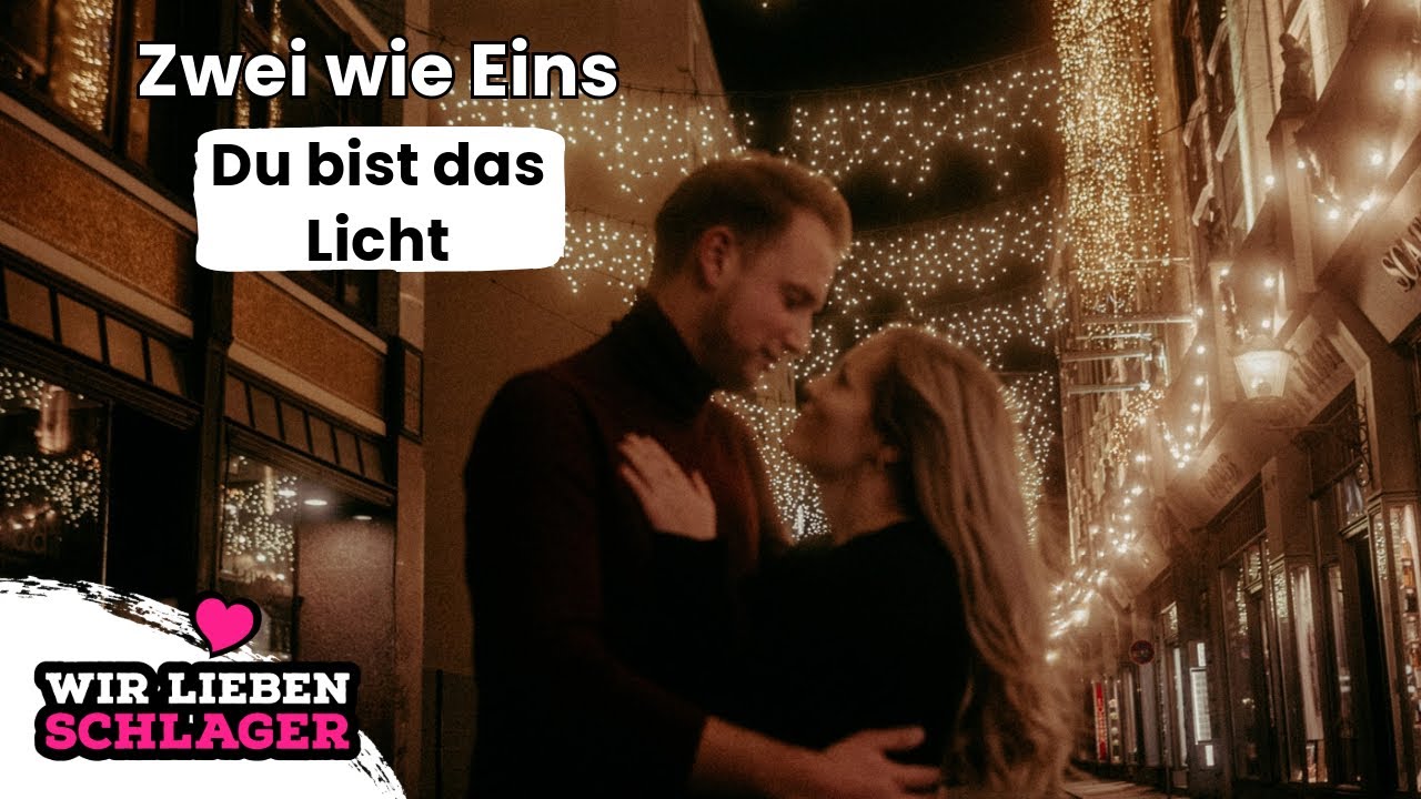 Zwei wie eins - Du bist das Licht (Offizielles Musikvideo)