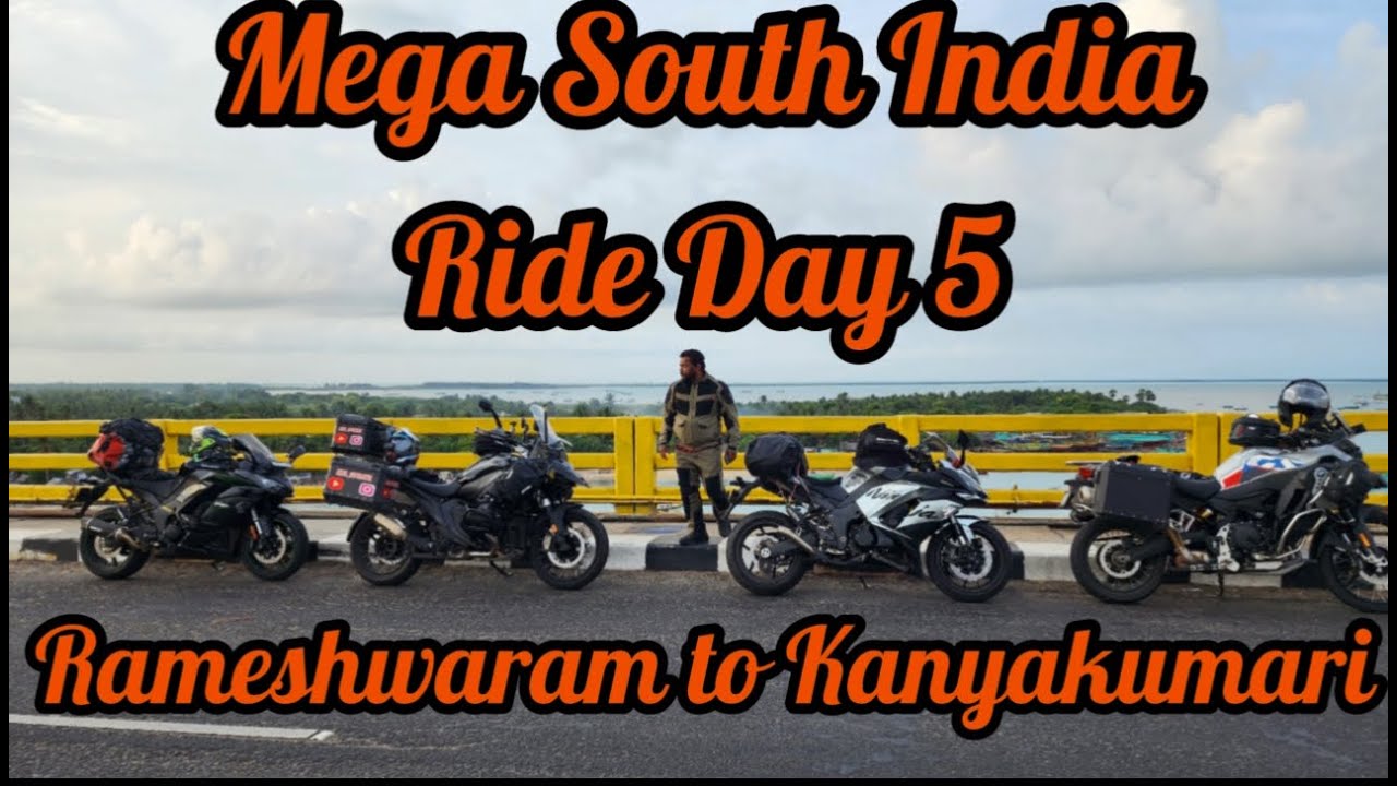 MEGA SOUTH INDIA RIDE DAY  - 5  ( RAMESHWARAM TO KANYAKUMARI )