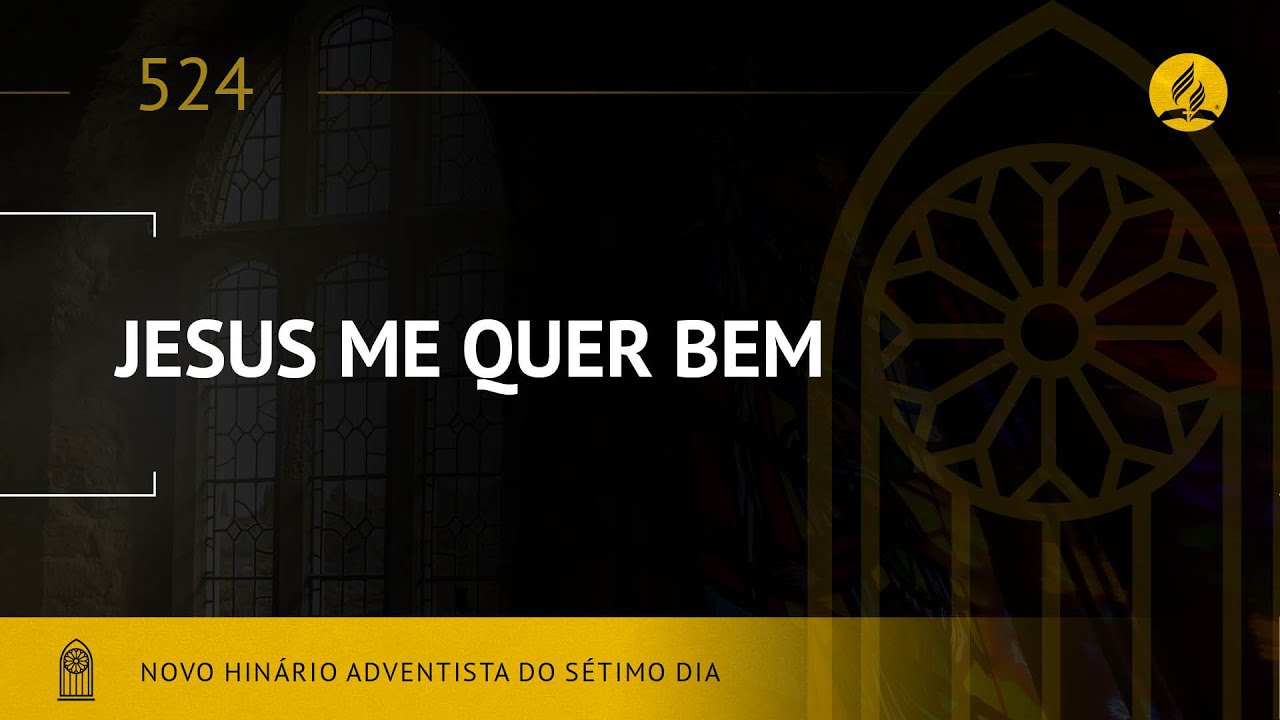 Novo Hin&aacute;rio Adventista &bull; Hino 524 &bull; Jesus Me Quer Bem &bull; (Lyrics) &bull; Infantil