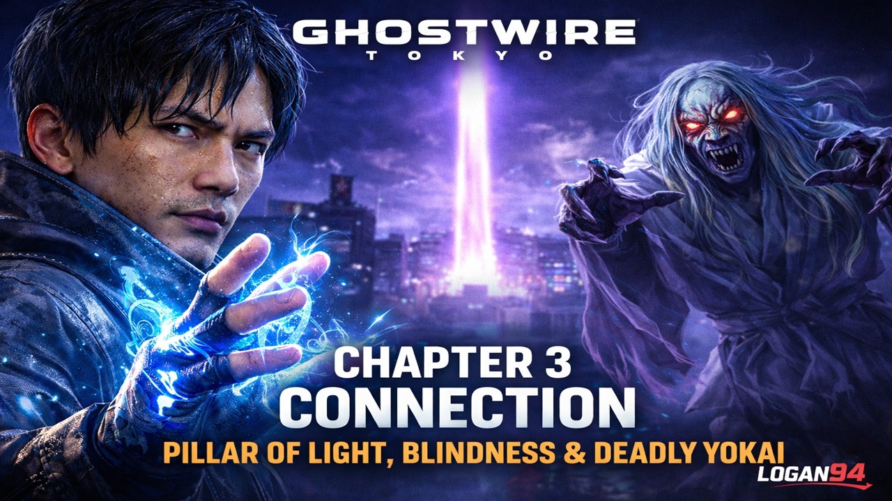 Ghostwire Tokyo – Chapter 3 Connection | Pillar of Light, Blindness & Deadly Yokai