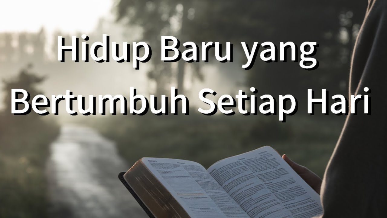Hidup Baru yang Bertumbuh Setiap Hari | Renungan dan Doa Pagi | Rabu, 28 Januari 2026.