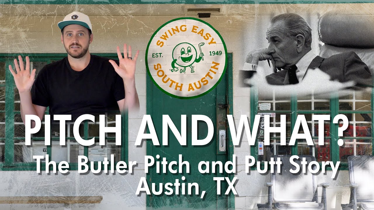 PITCH AND WHAT? | The Butler Pitch and Putt Story | Austin, TX