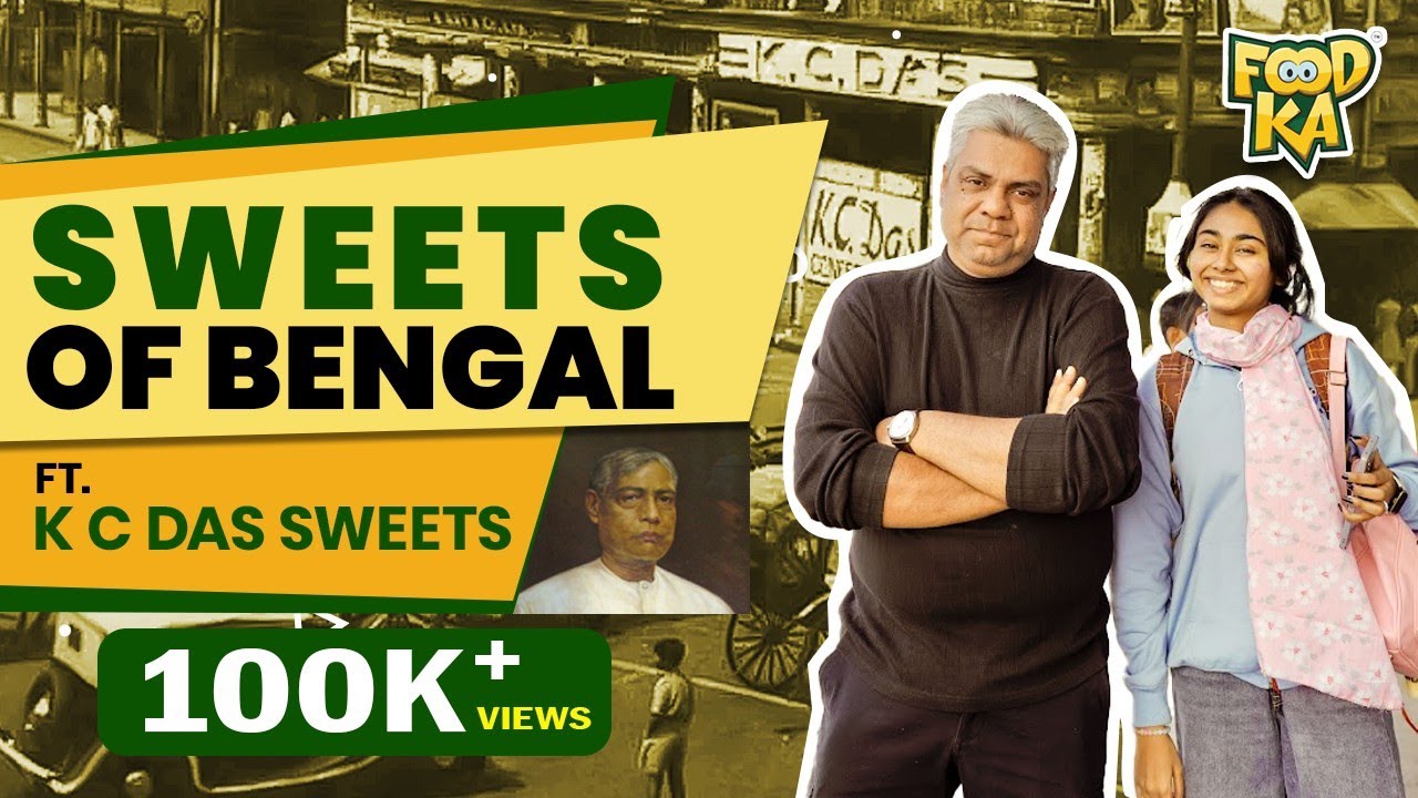 Sweets of Bengal ft. K C Das | Foodka