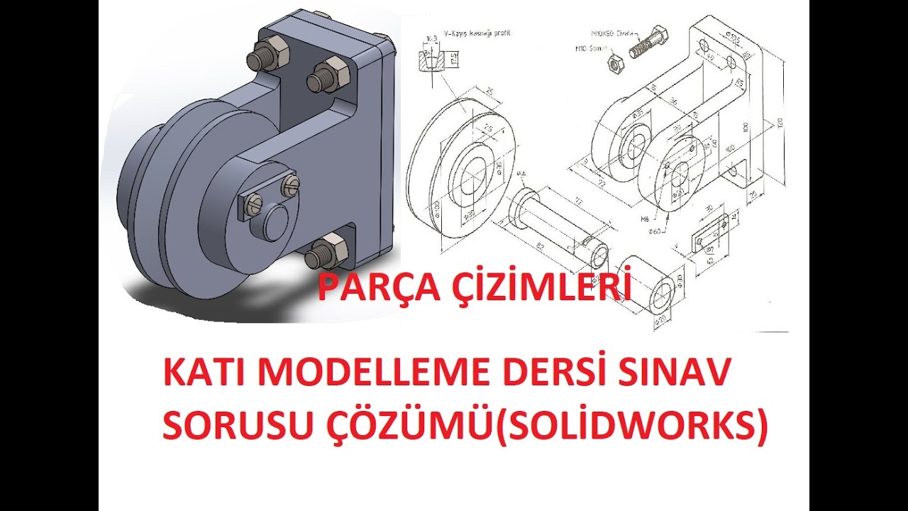 Katı modelleme dersi sınav sorusu ( Solidworks ) Parça çizimleri