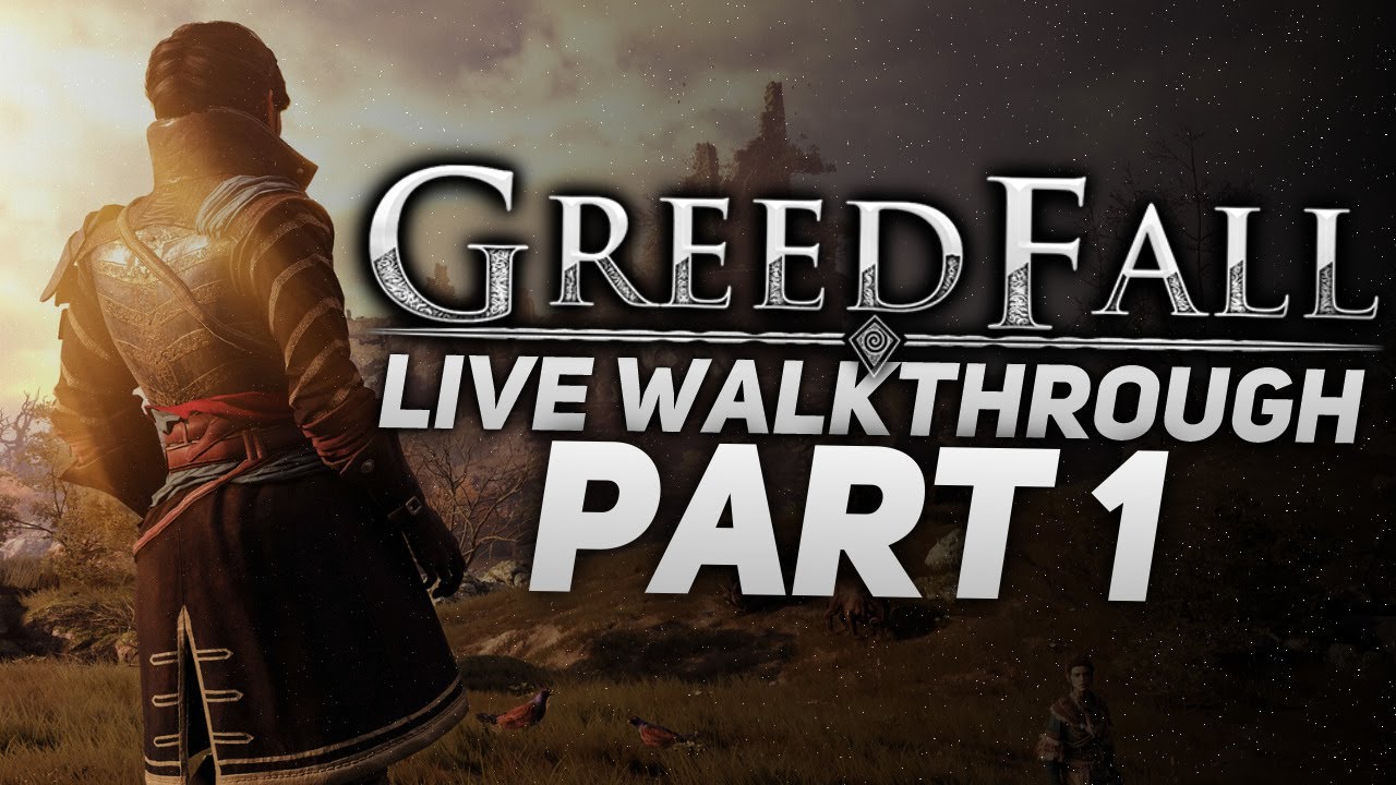 GreedFall [LIVE/PC] - Playthrough #1