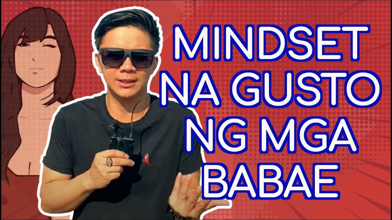 MINDSET NG LALAKI NA GUSTO NG MGA BABAE