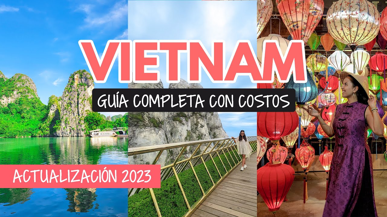 Vietnam: guía de viaje completa con ruta y costos