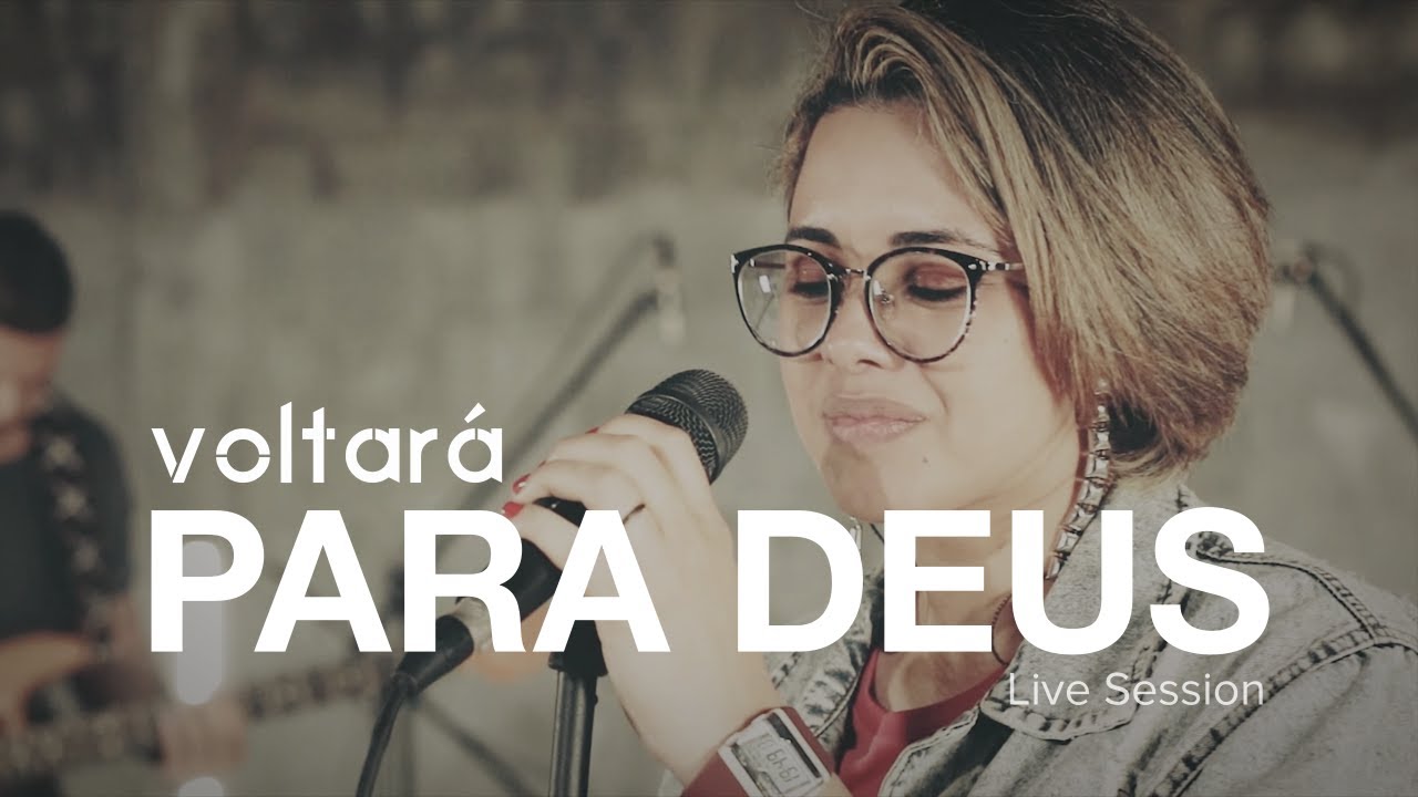 Voltar&aacute; - Para Deus (Live Session)