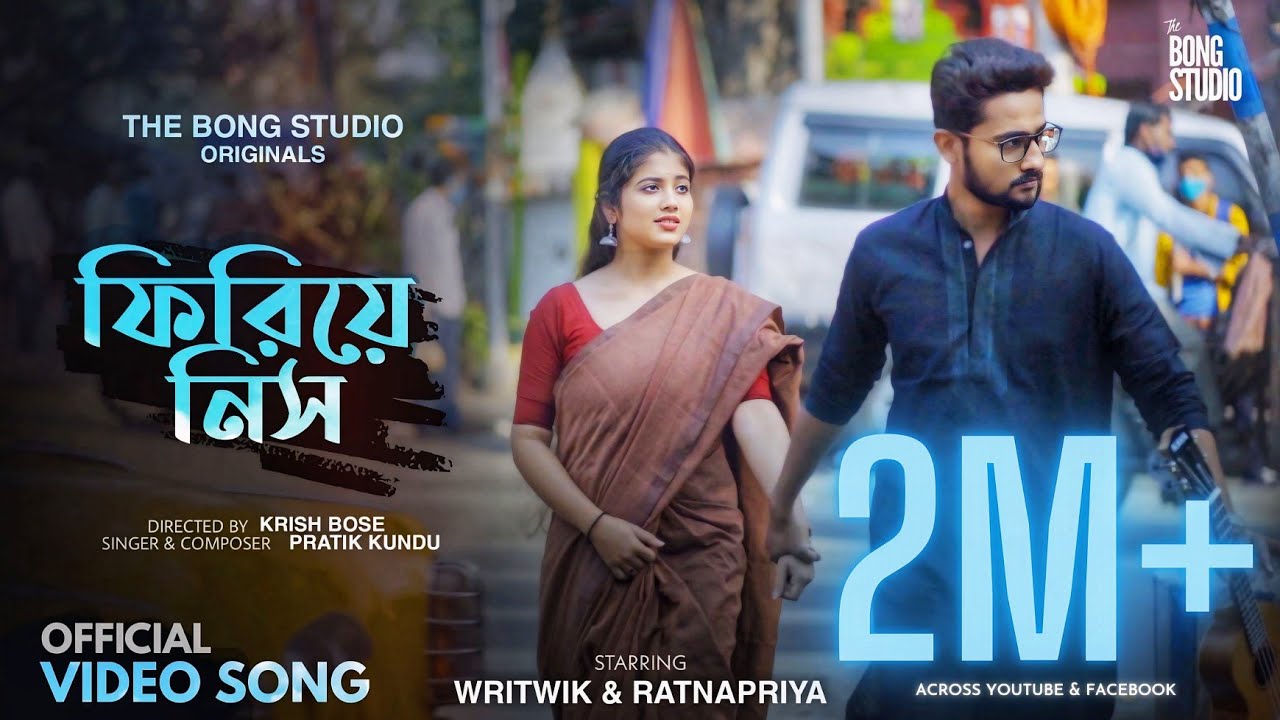 Phiriye Nish - Official Video Song | Writwik, Ratnapriya | Pratik | Krish | The Bong Studio