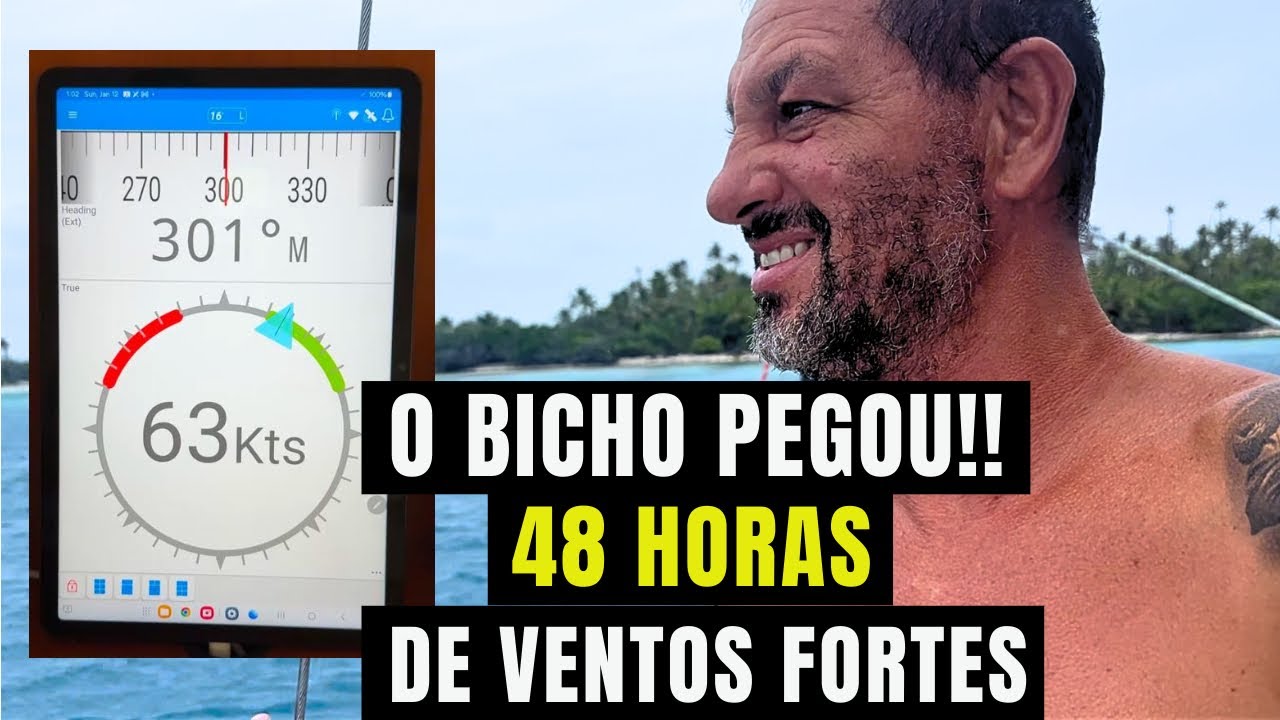203 l 63 knots de VENTO ANCORADOS! O vento mais forte que pegamos na Polinésia Francesa.