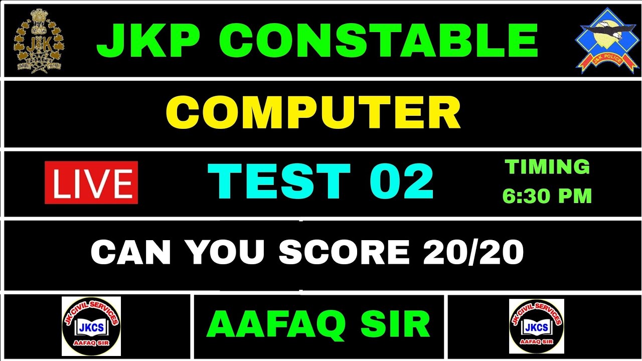 COMPUTER - LIVE TEST 02 (CAN YOU SCORE 20/20) JKP CONSTABLE by AAFAQ SIR