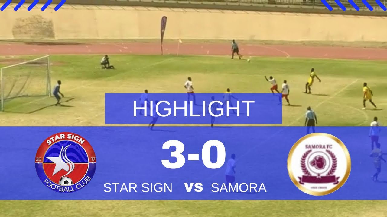 LIVE MATCH : Star Sign FC v Samora FC