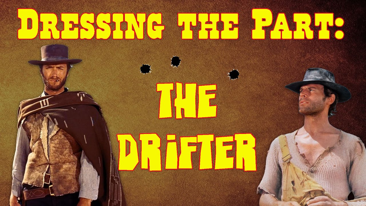 Dressing the Part: The Drifter