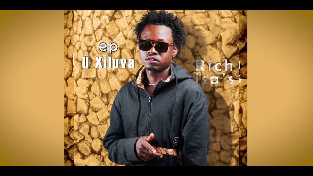Rich Isa's - Nakuchuva ( U Xiluva EP )