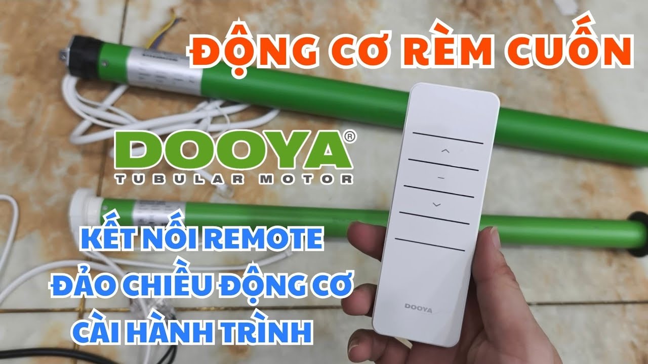Hướng dẫn cài Remote, hành trình, đảo chiều động cơ rèm cuốn Dooya