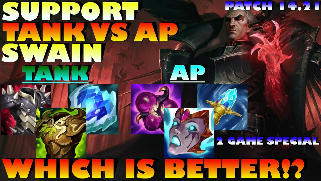 14.21 SUPPORT TANK VS AP SWAIN! WHICH IS BETTER!? COMMENT BELOW! MUST TRY BOTH! EASY WINS!