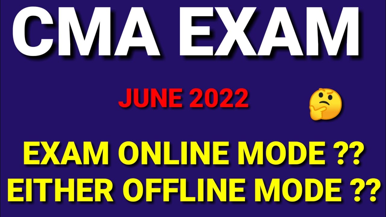 icmai Breaking Update || cma Exam June 2022 ,Exam Online Or Offline || Bigg Question cma Students ??
