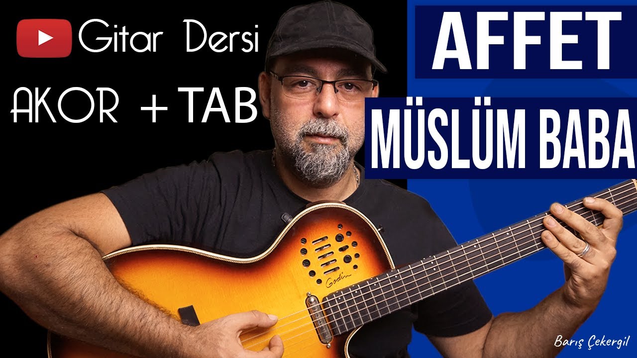 #müslümbaba #affet Müslüm BABA - AFFET Gitar AKOR ve TAB