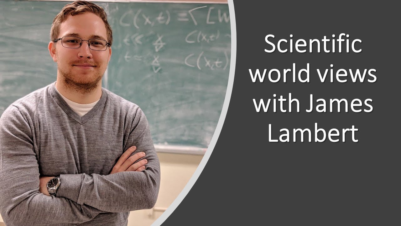 The philosophy of science featuring James Lambert