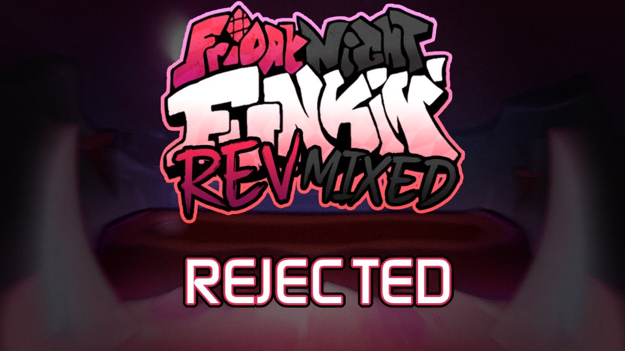 Rejected - Friday Night Funkin': VS Matt (REV-MIXED)