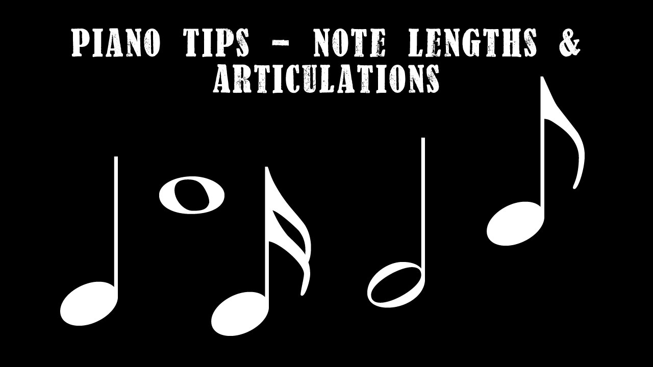 Piano Tip - Note length and articulations