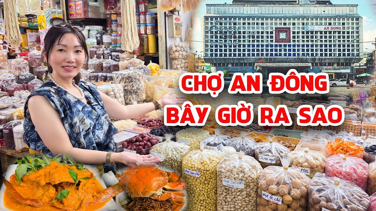 Chợ An Đông Một Thời Nhộp Nhịp Ngày Trước Bây Giờ Ra Sao? Nhiều Sạp Đóng Cửa Do Kinh Doanh Ế Ẩm