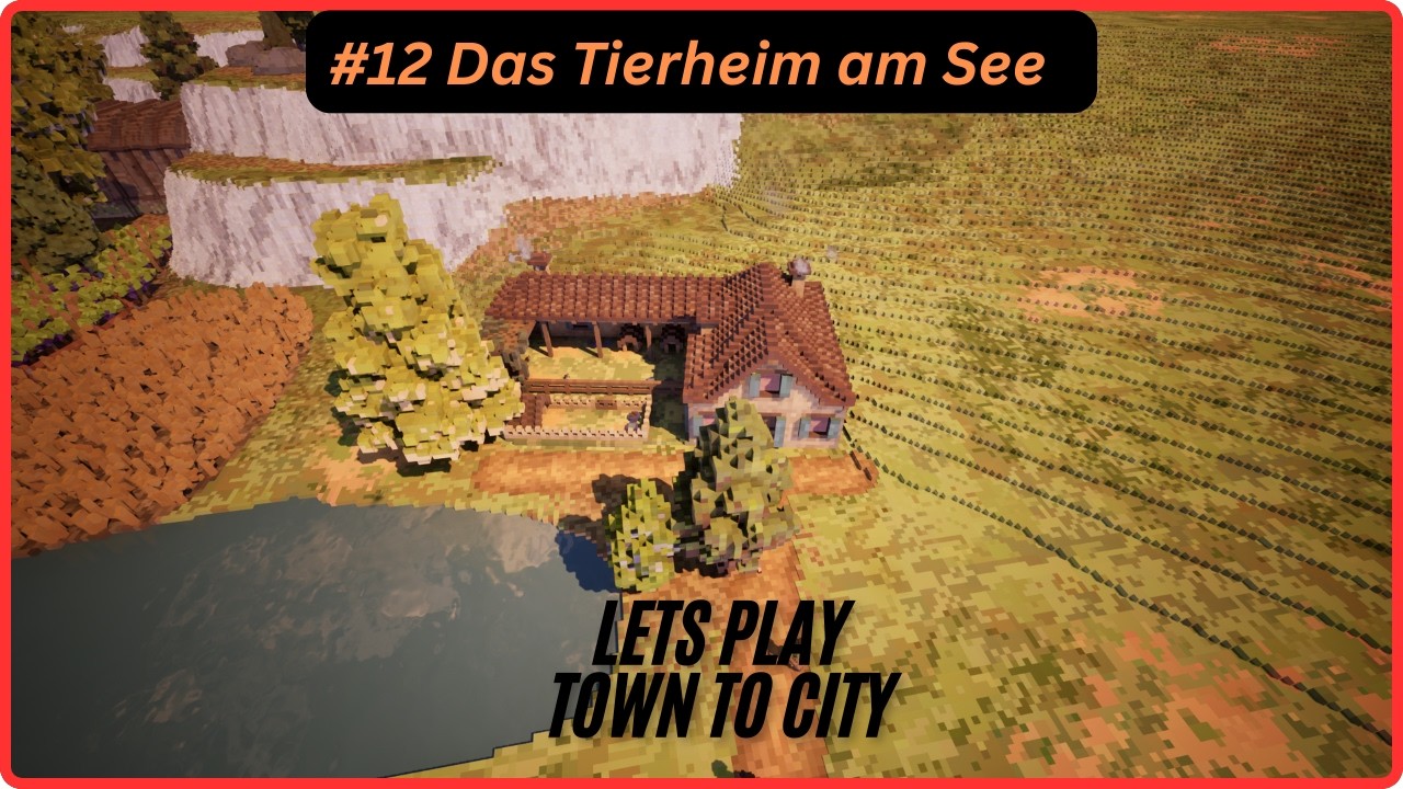 #12 Das Tierheim am See #towntocity entspanntes Let´s Play deutsch