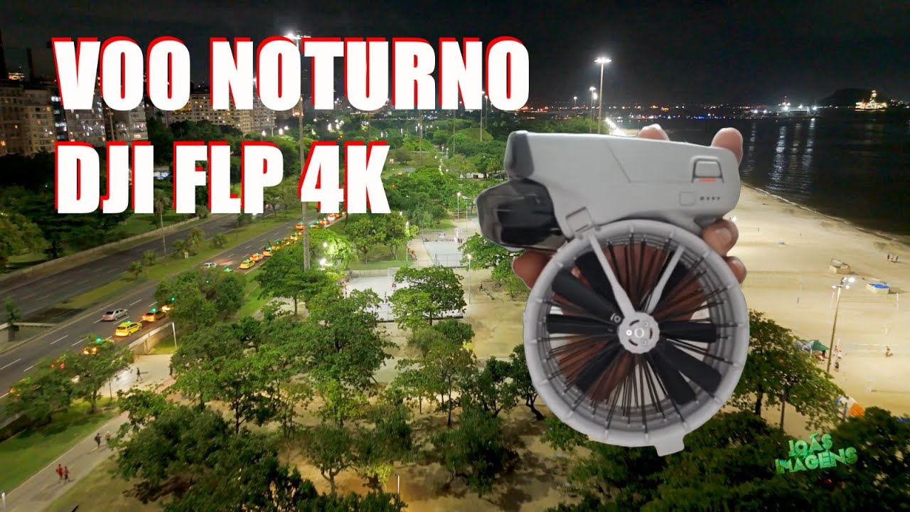 VOO NOTURN0 DJI FLP 4K