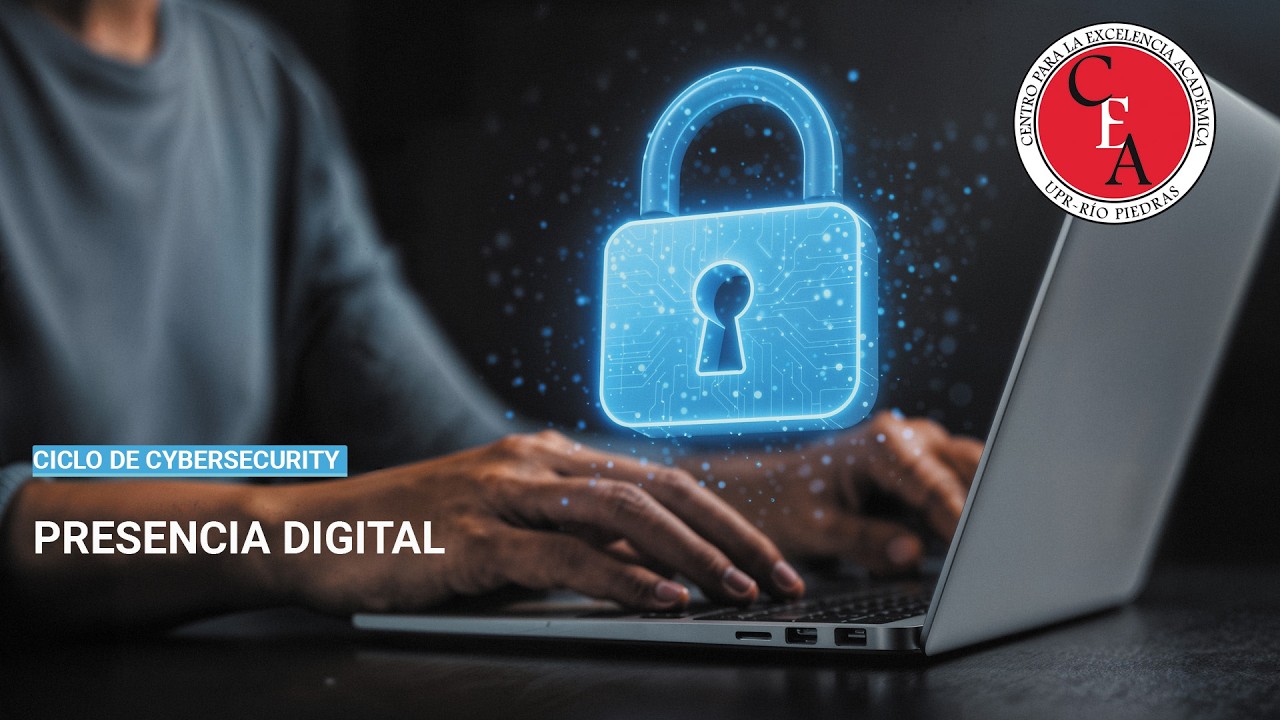CEA Ciclo de cybersecurity Presencia Digital