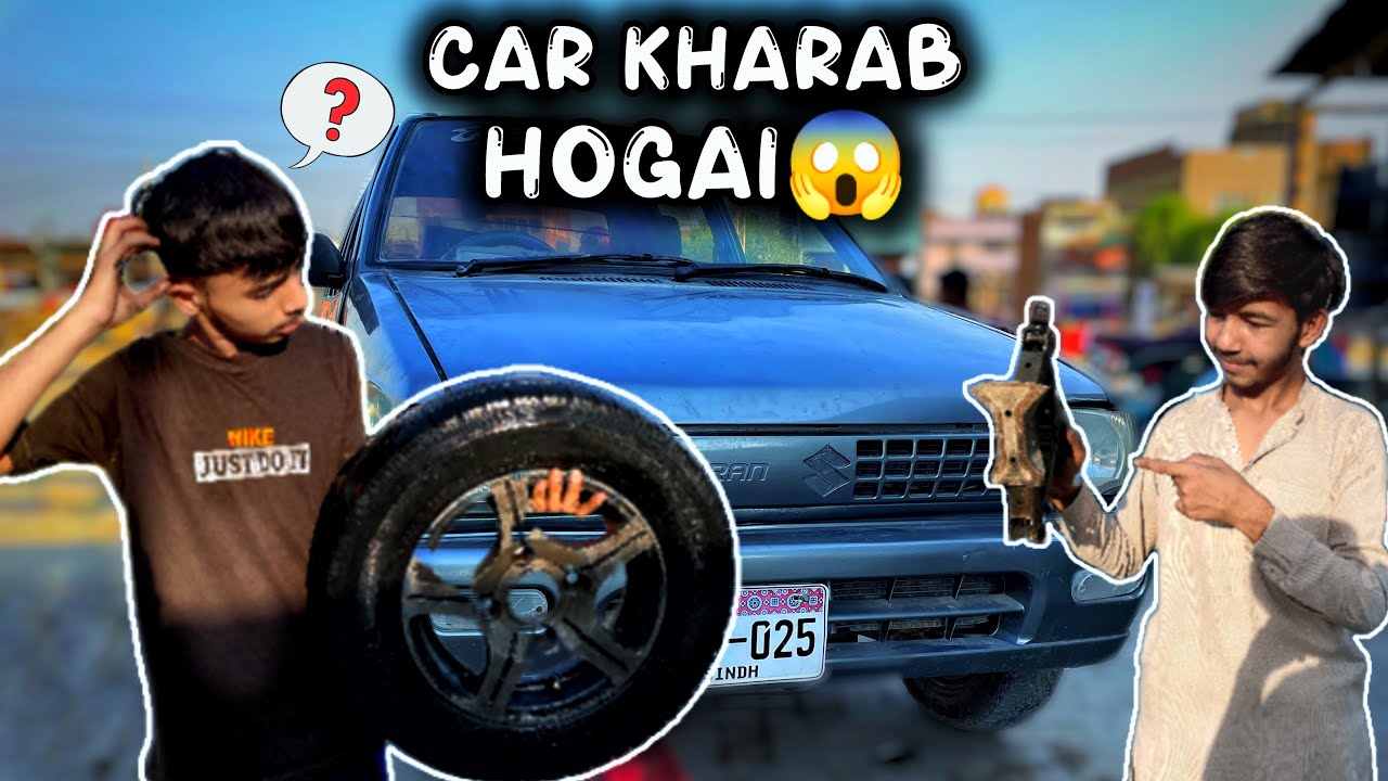 Car Kharab Hogai |😰 Both Khuwar hogay |🥵