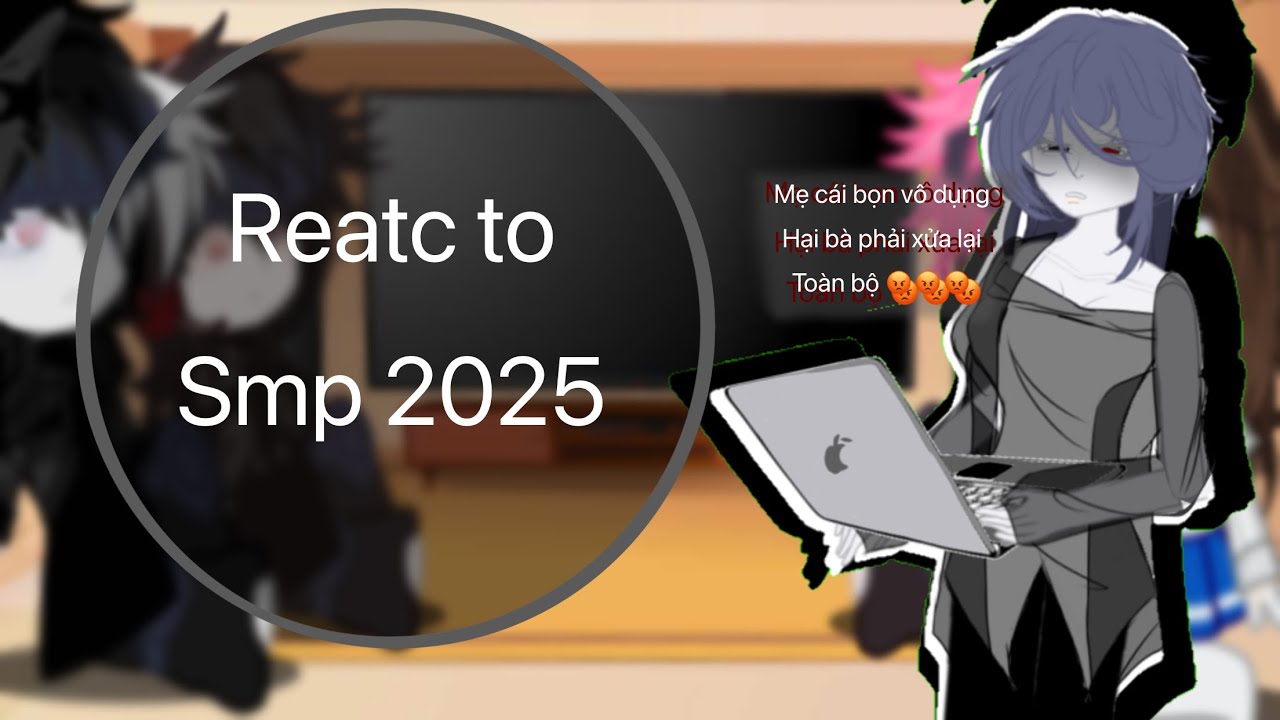 Mega smp 2025 react to……3/??? Hẹn gặp lại tháng sau
