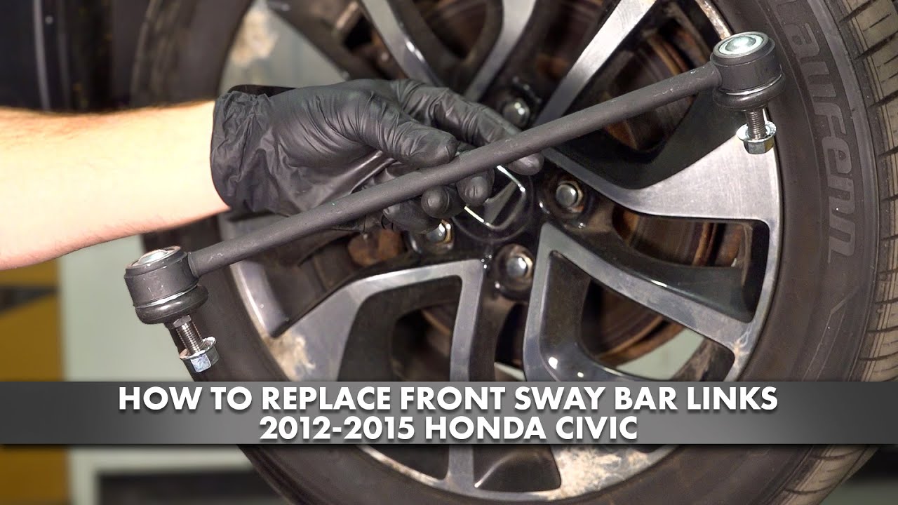 How to Replace Front Sway Bar Links 2012-2015 Honda Civic
