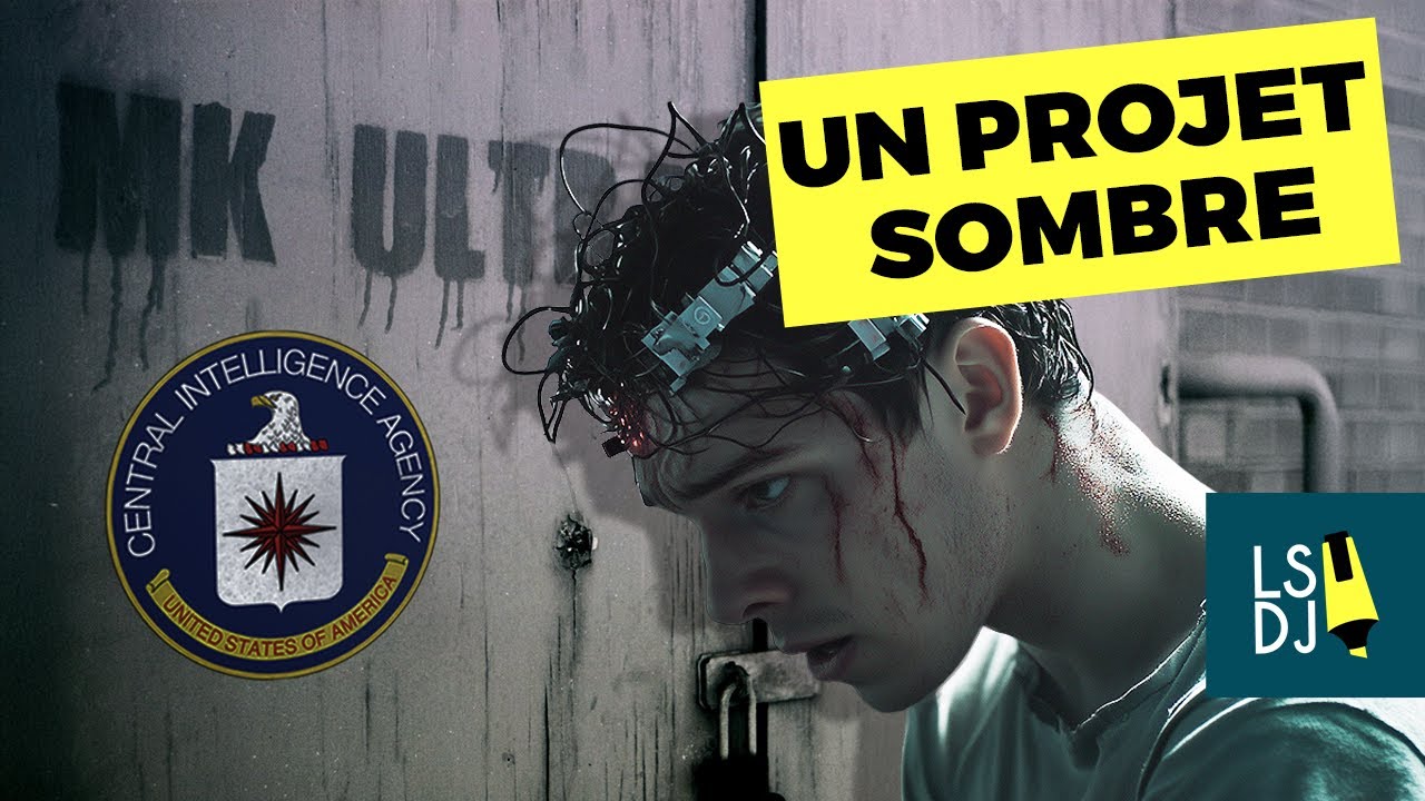 MK-ULTRA : l'Histoire Du Sombre Projet de la CIA
