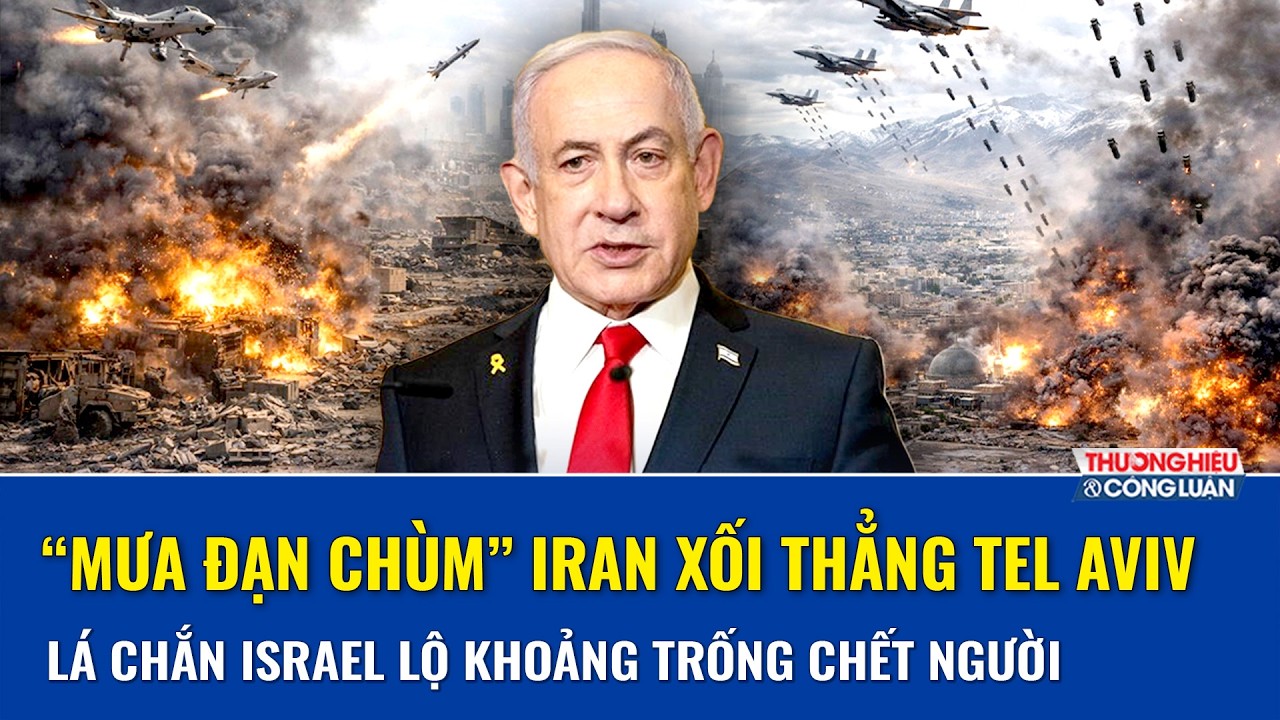 Thời sự Quốc tế trưa 17/3: Iran trút “mưa đạn chùm” xuống Tel Aviv, lộ lỗ hổng phòng không Israel