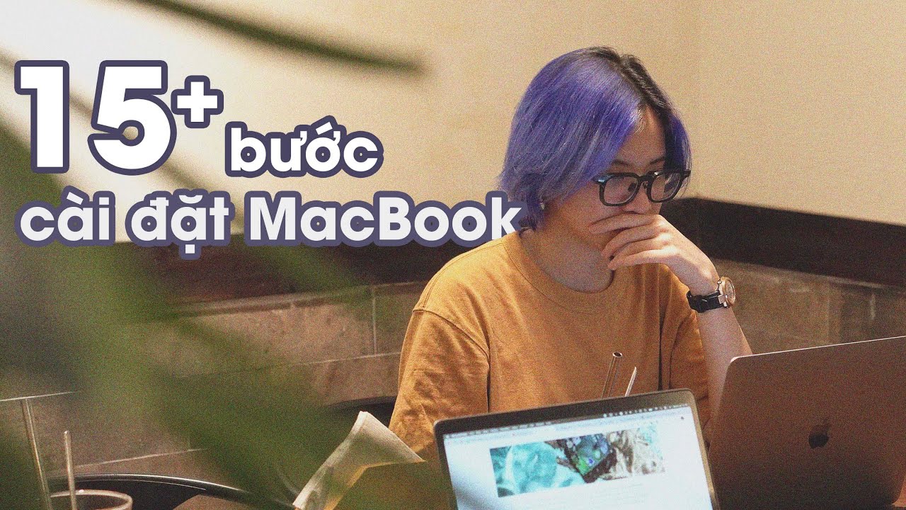 15+ cài đặt MacBook mình thấy rất quan trọng cho người dùng mới