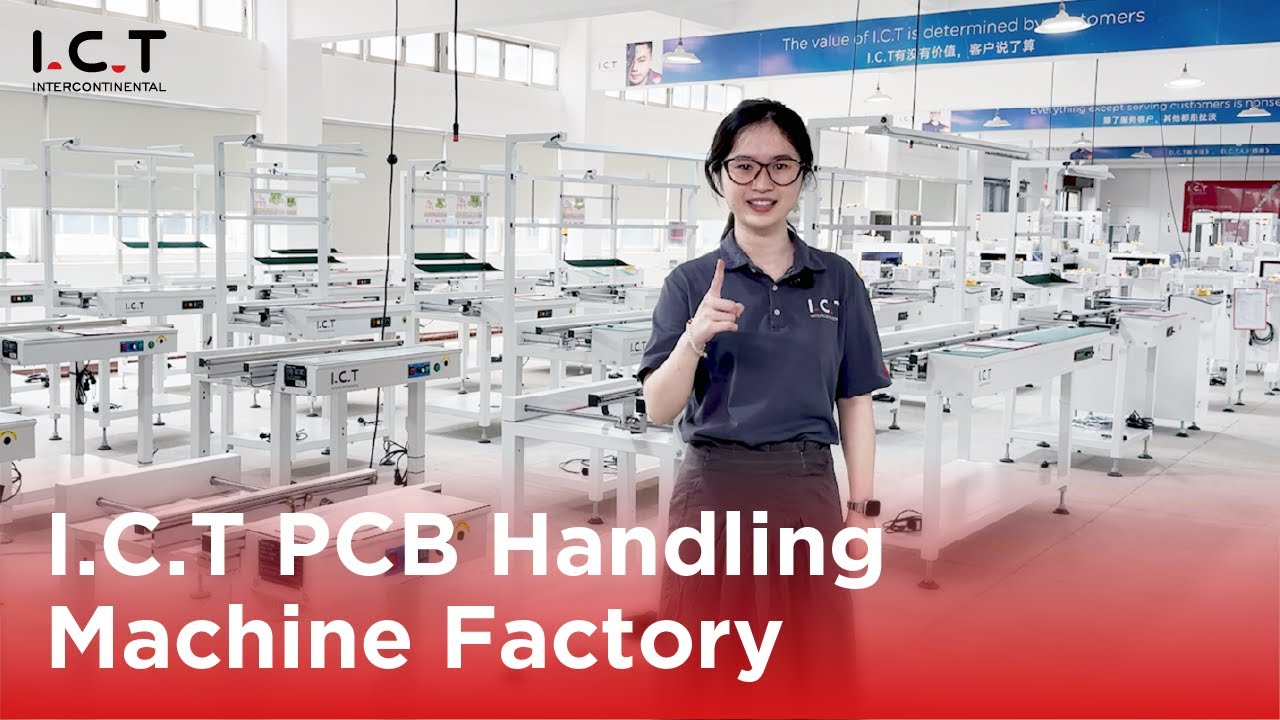 Tour I.C.T SMT PCB Handling Machine Factory: Full Range Overview