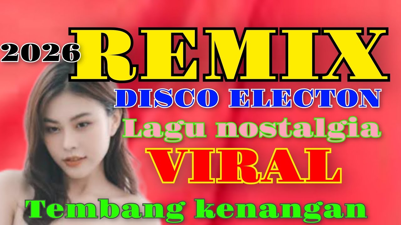 DISCO REMIX DANGDUT PALING POPULER MUSIC ELECTONE TERBAIK SYAHDUNYA BIKIN NAMPOL VIRAL DI 2026