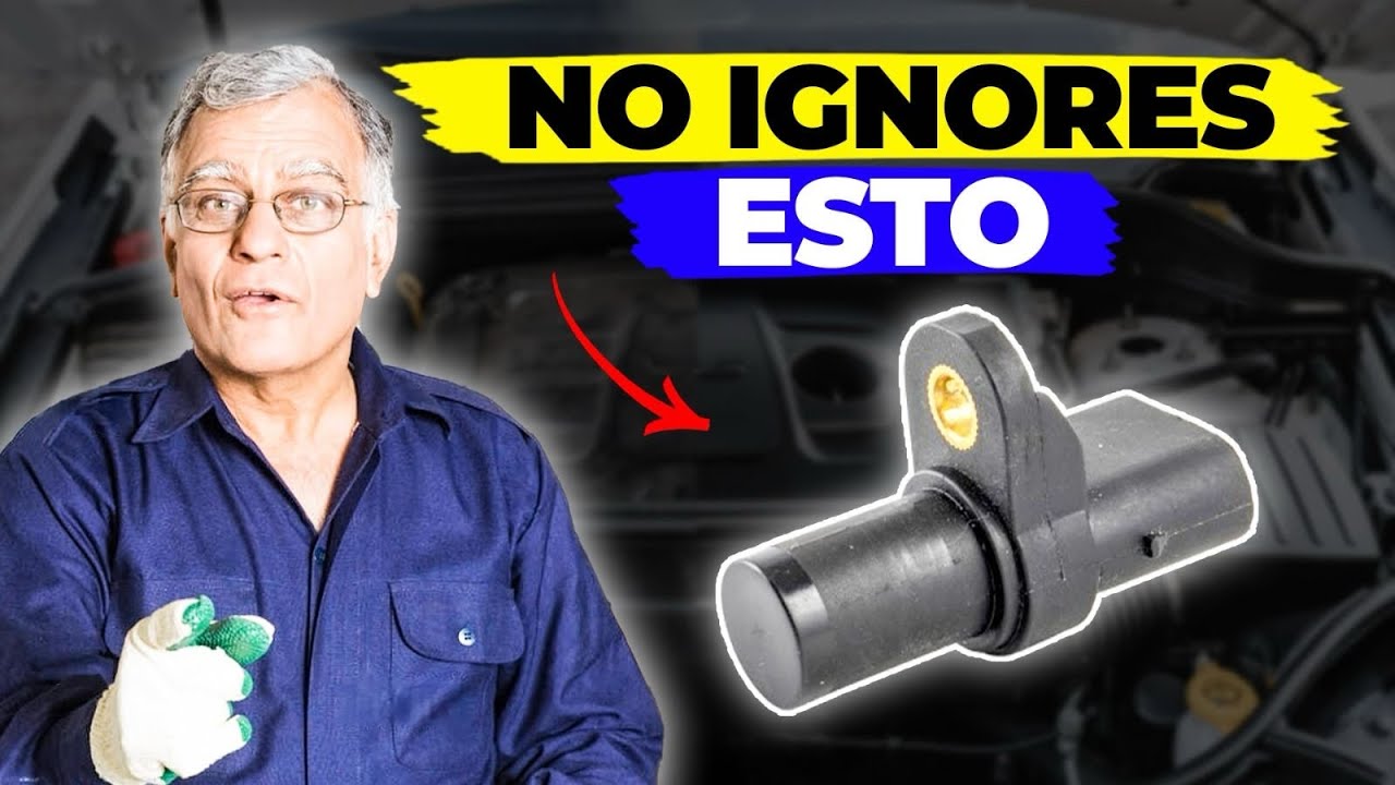 9 Señales de un Sensor de Posición del Cigüeñal Defectuosos y su Solución ¡NO LOS IGNORES!