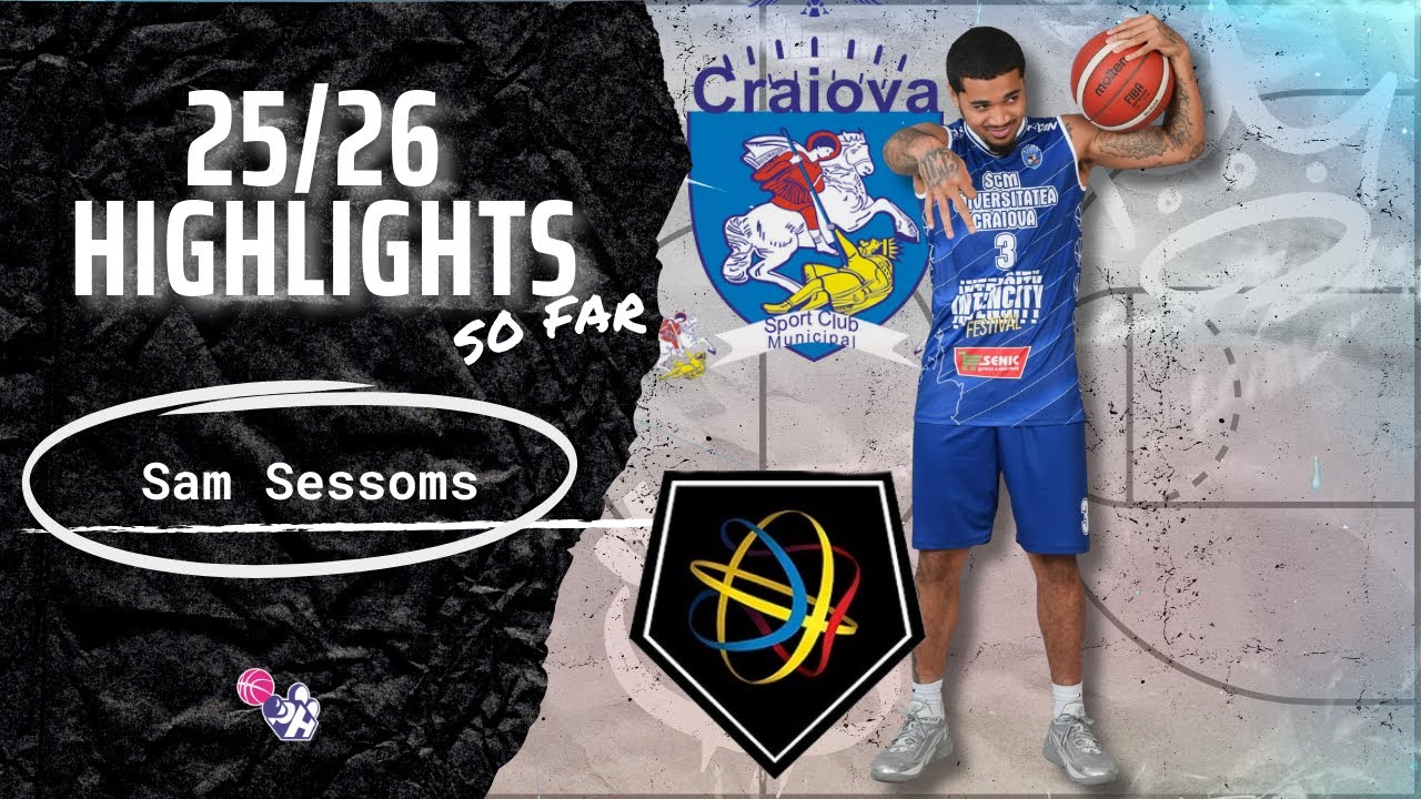 Sam Sessoms Highlights 2025/26 SO FAR || Romania Liga Nationala || SCM Craiova