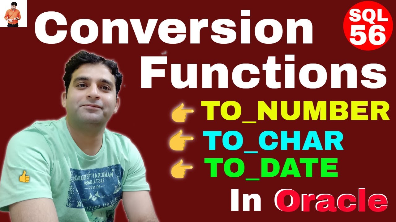 SQL Conversion Functions TO_CHAR, TO_DATE, TO_NUMBER with example