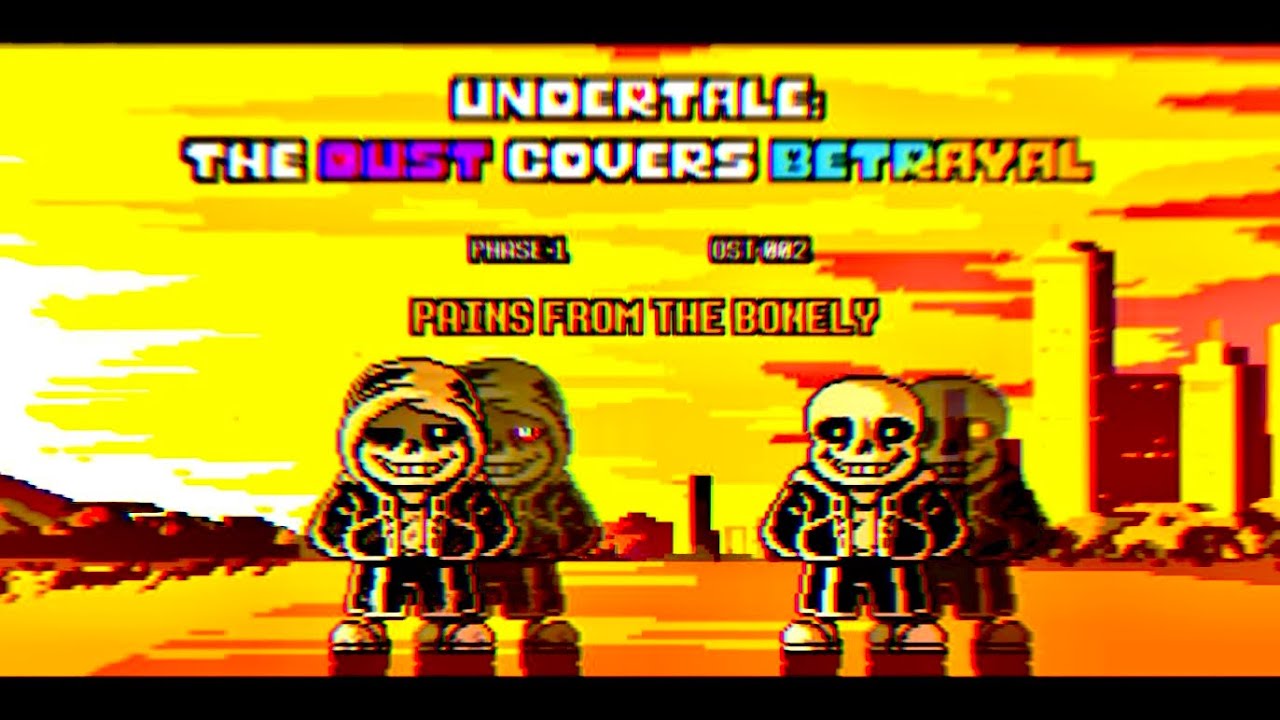 [Undertale: Dust Covers Betrayal] OST 002 (Phase 1) - Pains From The Bonely